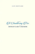 A Smoldering Fire: Romain Gary's Memoir - Paperback
