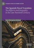 The Spanish Fiscal Transition: Tax Reform and Inequality in the Late Twentieth Century - Paperback