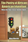 The Poetry of African American Invention: When One Door Closes Another Opens - Paperback