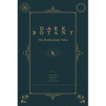 Dark Botany: The Herbarium Tales - Paperback