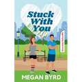 Stuck With You - Paperback