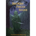 Broken Pieces Shine - Paperback