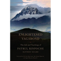 Enlightened Vagabond: The Life and Teachings of Patrul Rinpoche - Paperback