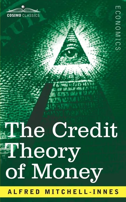 The Credit Theory of Money - Paperback