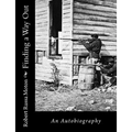 Finding a Way Out: An Autobiography - Paperback