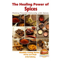 The Healing Power of Spices - Healing Yourself Naturally with Spices - Paperback