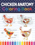 Chicken Anatomy Coloring Book: Chicken Anatomy and Veterinary Physiology Coloring Book. The New Surprising Magnificent Learning Structure For Veterin - Paperback