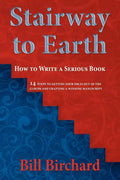 Stairway to Earth: How to Writer a Serious Book - Paperback