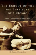 The School of the Art Institute of Chicago - Hardcover