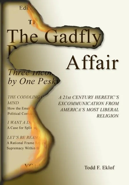The Gadfly Affair: A 21st Century Heretic's Excommunication from America's Most Liberal Religion - Paperback