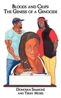 Bloods and Crips: The Genesis of a Genocide - Paperback