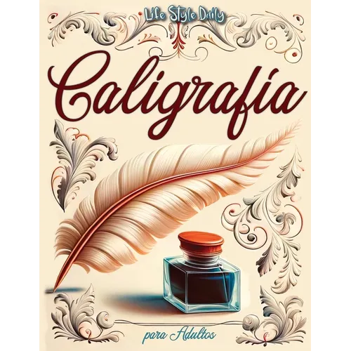 Libro de caligrafía para adultos: Explorando la belleza de las letras - Mi primer cuaderno de caligrafía creativa - Paperback