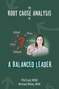 The Root Cause Analysis of a Balanced Leader - Paperback