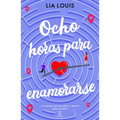 Ocho Horas Para Enamorarse - Paperback