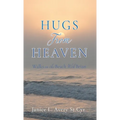 Hugs from Heaven: Walks on the Beach With Brian - Hardcover
