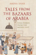 Tales from the Bazaars of Arabia: Folk Stories from the Middle East - Paperback
