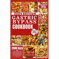 Gastric Bypass Cookbook: 2000 Days Of Easy And Delicious Recipes For All Ages To Prevent Weight Gain After Bariatric Bypass Surgery - Paperback