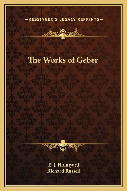 The Works of Geber - Hardcover