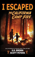 I Escaped The California Camp Fire: California's Deadliest Wildfire - Hardcover