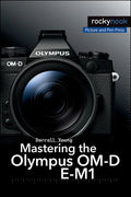 Mastering the Olympus Om-D E-M1 - Paperback