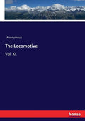 The Locomotive: Vol. XI. - Paperback