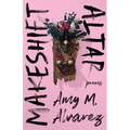 Makeshift Altar: Poems - Paperback
