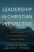 Leadership in Christian Perspective - Hardcover