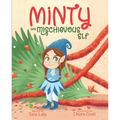 Minty the Mischievous Elf - Hardcover