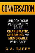 Conversation: Unlock your personality to be charismatic, charming and memorable with ease - Paperback