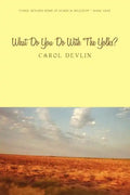 What Do You Do With The Yolks?: A Happy Childhood on the Prairie of Western Kansas - Paperback