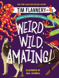 Weird, Wild, Amazing!: Exploring the Incredible World of Animals - Hardcover