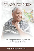Transformed: God's Supernatural Power for His Broken Believers - Paperback
