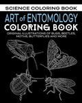Art of Entomology Coloring Book: Original Illustrations of Bugs, Beetles, Moths, Butterflies, and More - Paperback