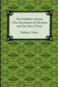 The Children's Homer (the Adventures of Odysseus and the Tale of Troy) - Paperback
