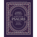 Steadfast Through Psalms: Becoming a Woman After God's Own Heart - Paperback