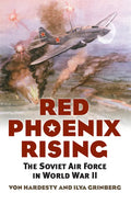 Red Phoenix Rising: The Soviet Air Force in World War II - Paperback