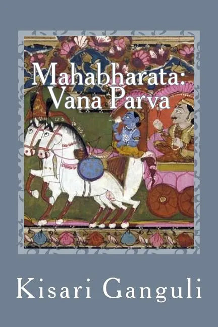 Mahabharata: Vana Parva: English Translation - Paperback