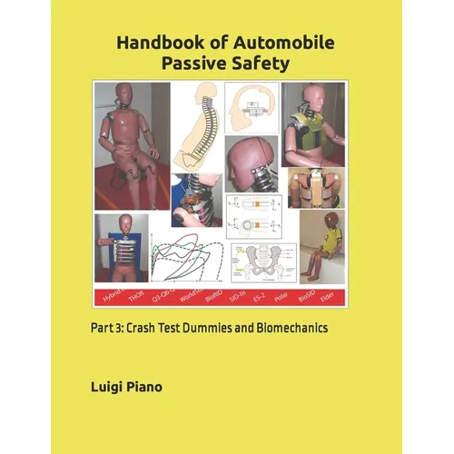 Handbook of Automobile Passive Safety: Part 3: Crash Test Dummies and Biomechanics - Paperback