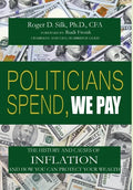 Politicians Spend, We Pay - Hardcover