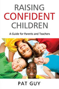 Raising Confident Children: A Guide for Parents and Teachers - Paperback
