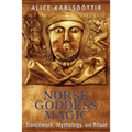 Norse Goddess Magic: Trancework, Mythology, and Ritual - Paperback