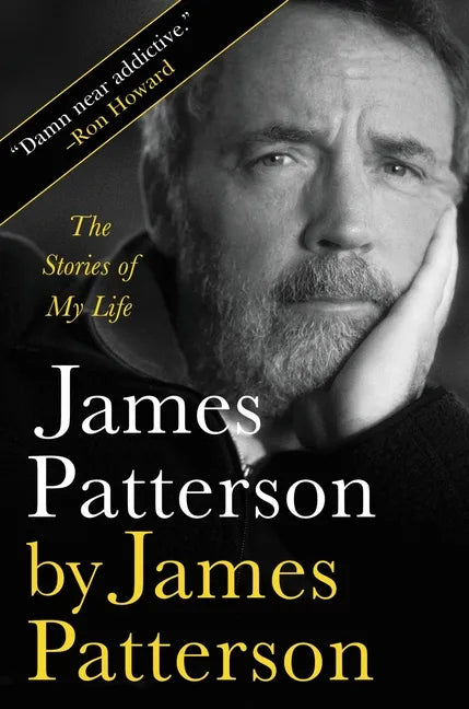 James Patterson by James Patterson: The Stories of My Life - Hardcover