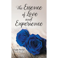 The Essence of Love and Experience - Hardcover