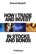 How I Trade and Invest In Stocks and Bonds - Paperback