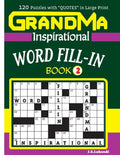 GRANDMA Inspirational WORD FILL-IN Book: 120 puzzles and inspirational quotes to boost your memory, reason, mind and mood. - Paperback