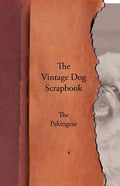 The Vintage Dog Scrapbook - The Pekingese - Paperback