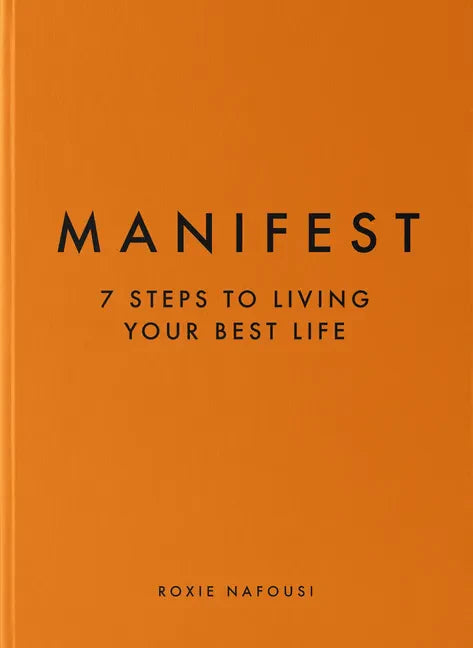 Manifest: 7 Steps to Living Your Best Life - Hardcover