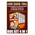 Low Carb Full BOX SET 4 In 1: 70 Amazing Low Carb Recipes + Delicious Desserts. Get Ready To Cook!: Low Carb Recipes For Weight Loss, Fat Bombs, Glu - Paperback