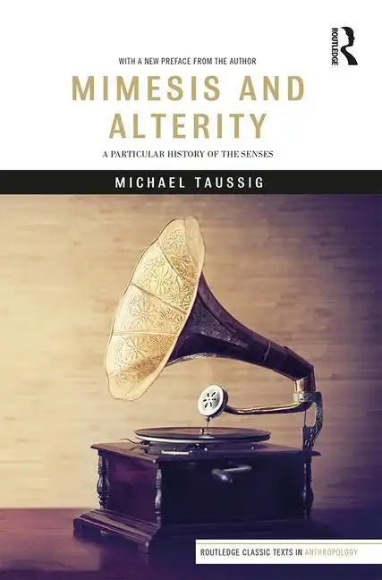 Mimesis and Alterity: A Particular History of the Senses - Paperback