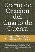 Diario de Oracion del Cuarto de Guerra: Para orar con propósito y dar seguimiento a las respuestas de Dios - Paperback